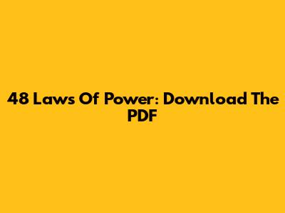48 Laws Of Power: Download The PDF
