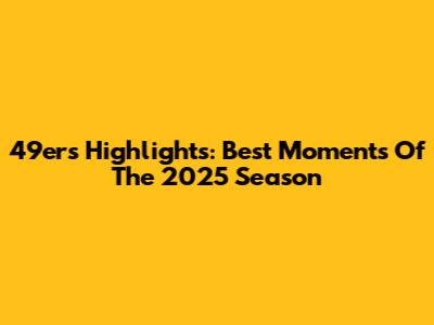 49ers Highlights: Best Moments Of The 2025 Season