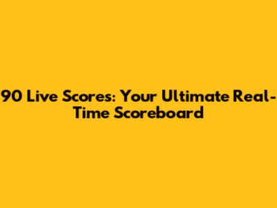 90 Live Scores: Your Ultimate Real-Time Scoreboard
