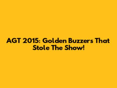 AGT 2015: Golden Buzzers That Stole The Show!