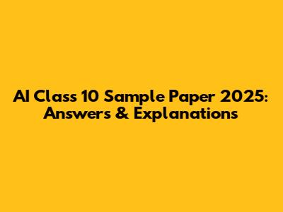 AI Class 10 Sample Paper 2025: Answers & Explanations