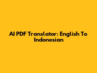 AI PDF Translator: English To Indonesian