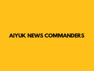 AIYUK NEWS COMMANDERS