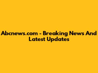 Abcnews.com - Breaking News And Latest Updates