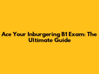 Ace Your Inburgering B1 Exam: The Ultimate Guide