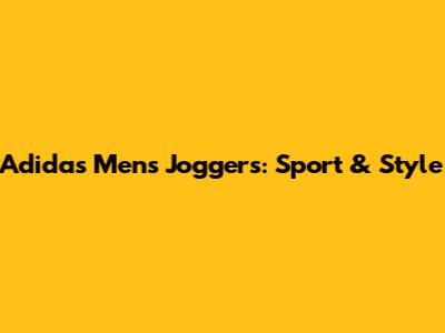 Adidas Men's Joggers: Sport & Style