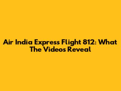 Air India Express Flight 812: What The Videos Reveal