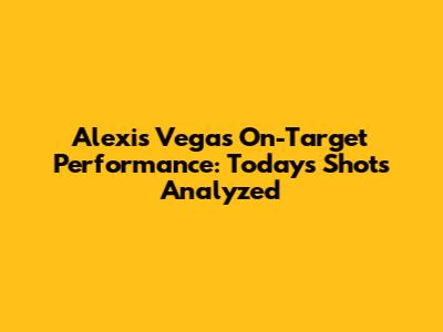Alexis Vega's On-Target Performance: Today's Shots Analyzed
