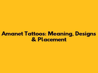 Amanet Tattoos: Meaning, Designs & Placement