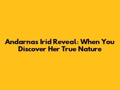 Andarna's Irid Reveal: When You Discover Her True Nature