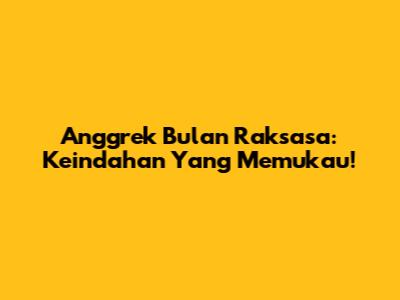 Anggrek Bulan Raksasa: Keindahan Yang Memukau!