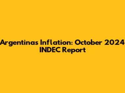Argentina's Inflation: October 2024 INDEC Report