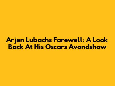 Arjen Lubach's Farewell: A Look Back At His Oscars Avondshow