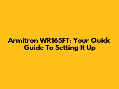 Armitron WR165FT: Your Quick Guide To Setting It Up