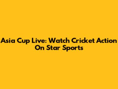 Asia Cup Live: Watch Cricket Action On Star Sports