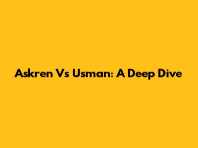 Askren Vs Usman: A Deep Dive