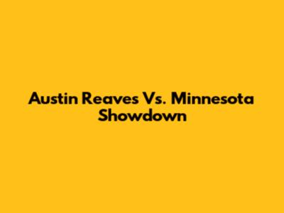 Austin Reaves Vs. Minnesota Showdown