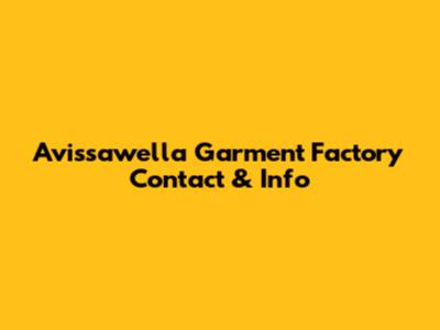 Avissawella Garment Factory Contact & Info