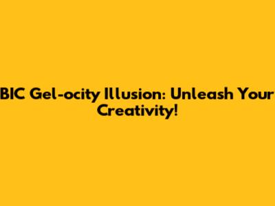BIC Gel-ocity Illusion: Unleash Your Creativity!