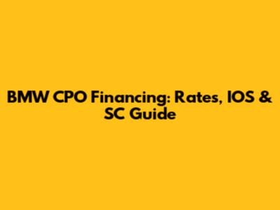BMW CPO Financing: Rates, IOS & SC Guide