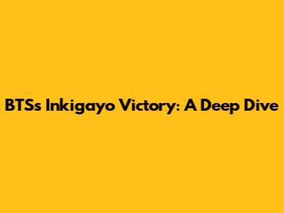 BTS's Inkigayo Victory: A Deep Dive