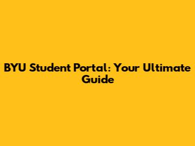 BYU Student Portal: Your Ultimate Guide