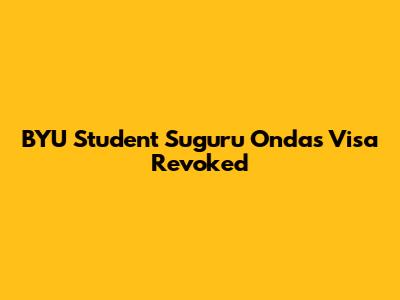 BYU Student Suguru Onda's Visa Revoked