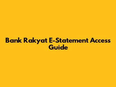 Bank Rakyat E-Statement Access Guide