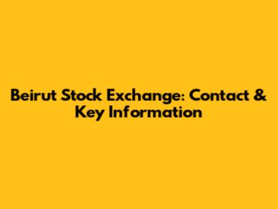 Beirut Stock Exchange: Contact & Key Information