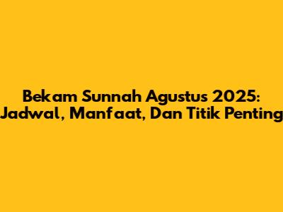 Bekam Sunnah Agustus 2025: Jadwal, Manfaat, Dan Titik Penting