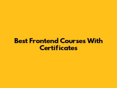 Best Frontend Courses With Certificates