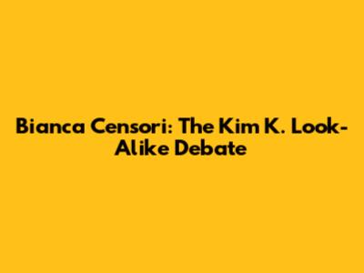 Bianca Censori: The Kim K. Look-Alike Debate