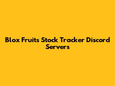 Blox Fruits Stock Tracker Discord Servers