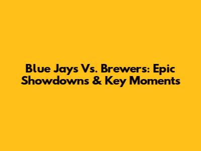 Blue Jays Vs. Brewers: Epic Showdowns & Key Moments