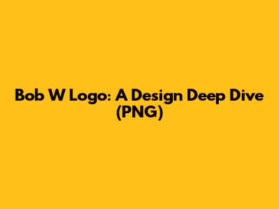 Bob W Logo: A Design Deep Dive (PNG)