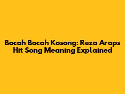Bocah Bocah Kosong: Reza Arap's Hit Song Meaning Explained