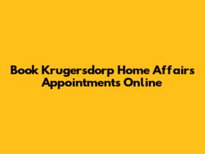 Book Krugersdorp Home Affairs Appointments Online