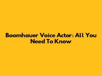 Boomhauer Voice Actor: All You Need To Know