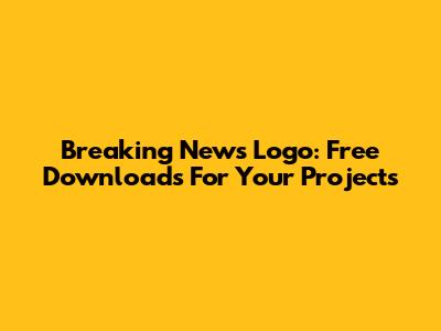 Breaking News Logo: Free Downloads For Your Projects