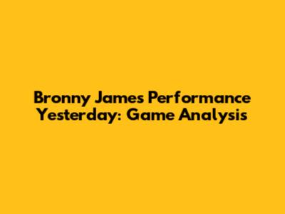 Bronny James' Performance Yesterday: Game Analysis