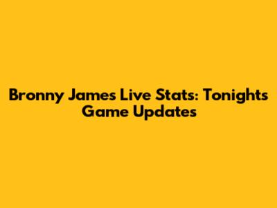 Bronny James Live Stats: Tonight's Game Updates