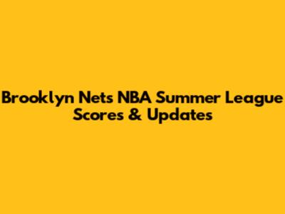 Brooklyn Nets NBA Summer League Scores & Updates