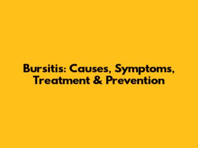 Bursitis: Causes, Symptoms, Treatment & Prevention