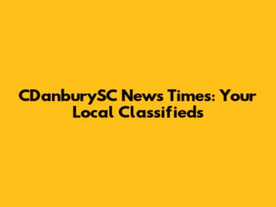 CDanburySC News Times: Your Local Classifieds