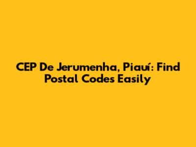 CEP De Jerumenha, Piauí: Find Postal Codes Easily