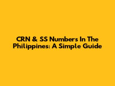 CRN & SS Numbers In The Philippines: A Simple Guide