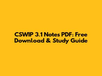 CSWIP 3.1 Notes PDF: Free Download & Study Guide
