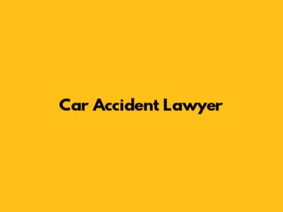 Car Accident Lawyer