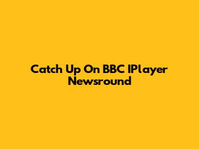Catch Up On BBC IPlayer Newsround