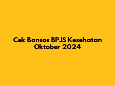 Cek Bansos BPJS Kesehatan Oktober 2024